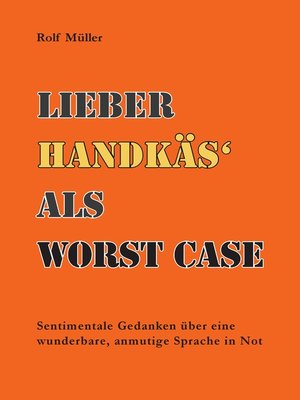 cover image of Lieber Handkäs als Wörst Case